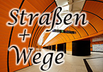 straßen und Wege